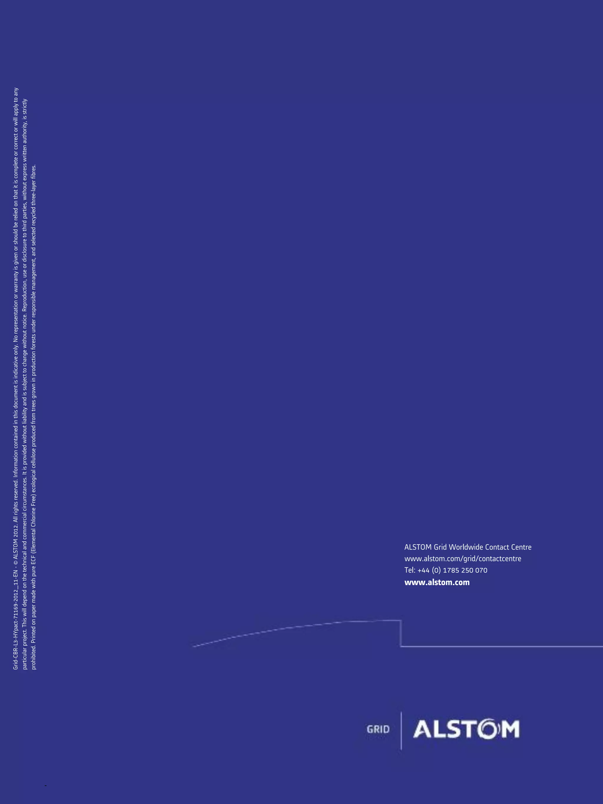 -
ALSTOM Grid Worldwide Contact Centre
www.alstom.com/grid/contactcentre
Tel: +44 (0) 1785 250 070
www.alstom.com
 