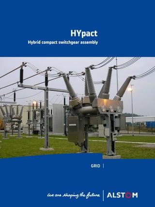 HYpact
Hybrid compact switchgear assembly
 