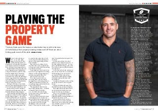 OCTOBER2015 n APIMAGAZINE.COM.AU n 4140 n APIMAGAZINE.COM.AU n OCTOBER2015
PLAYINGTHE
PROPERTY
GAMEThe footy finals are on the horizon, so what better time to talk to the stars
of the field about their property investing endeavours? API finds out who’s
kicking goals on and off the pitch. ANGELA YOUNG
COREY PARKER
CODE: NRL
TEAMS: BRISBANE BRONCOS,
QUEENSLAND AND KANGAROOS
IF YOU HAVE ANY INTEREST AT ALL IN
rugby league (and even if you don’t)
you’ll probably recognise this player.
Corey Parker’s a Queensland hero after
recently helping his team secure State of
Origin victory (bagging the Wally Lewis
Man of the Series medal in the process),
and his league team the Broncos are
looking likely contenders for this
season’s trophy.
In his normal, everyday life, however,
this 33-year-old’s not that dissimilar to
you and me. He’s a dad of three with
another on the way, and he likes a
little dabble in property development
with his wife Margaux.
But way back before Corey
started growing his brood, as a
footballer starting out, he had
one eye on the future, making
his first property purchase at
the age of just 19.
“I signed my first substantial
[football] deal, so the first thing
I wanted to do was get my
hands on a house,” he says.
The property was in
the Brisbane suburb of
Underwood, and he paid
$249,000 for it.
“I sold it two years later
for $350,000,” he says, “and I
thought ‘hang on a sec, how
good’s this?’”
While his parents aren’t
investors themselves, their
guidance and influence made a
deep impression on Corey.
“I’ve seen them work long
hours and have to provide for
myself and my sister and we’ve
never gone without anything,”
he says. “The hardest thing, when
you’re so young, and even more
now, is to get that deposit to buy your
house, so I thought it was a step in the
right direction.”
Having tasted property success, he had
a thirst for more.
“The next place I bought was a brand
new home,” he recalls. “It was $450,000,
W
e’re not code snobs here at
API – soccer, AFL, rugby
league, we love the lot. And
with the finals imminent, we
thought we’d catch up with some players
past and present who’ve had their fair
share of property investing experience.
Though it hasn’t always been the case,
sports organisations are helping their
young stars formulate a plan for when
the final whistle’s blown. These days,
many focus their sights on property
investment for security after their larger-
than-average salaries have disappeared,
with some players even entering the field
(the property field) as professionals for
their second burst at a career.
We’ll get to NRL hero Corey Parker
(and our other goal-kicking investors) in
a bit, but first a peek behind the scenes.
Ian Foote’s the executive chairman
of Stride Sports Management. He often
finds himself mentoring youngsters.
“These kids have predominantly come
straight out of school, and they might go
from earning nothing to… more than
$100,000 in their first year,” he explains.
“So we’ll ensure each one of them sets
up a cash management account and we
then effectively give them an allowance.
Eventually, obviously, we want them to
take over their own management, but
at a point in time where they’ve built
up a cash pool and have the financial
smarts to take responsibility for their
financial affairs.”
Most of them, according to Foote,
want their first owner-occupied house,
so the agency works with them, making
use of buyers’ advocates.
“Some might say ‘I don’t want to buy,
I just want to go straight into investing’,
which as we know is happening more
and more among kids these days.”
Most, however, want to buy.
“Once they’ve got into that, we
encourage them to pay down their
mortgage. Then we encourage them to
build up an investment pool they can
use, perhaps using equity in their house
as part of their deposit.
“They might have taken the next
leap in their playing career… suddenly
earning $300,000 or $400,000 a
year – and that’s obviously freeing
up a lot more cash to service debt on
investment properties.”
Foote says all those relatively young,
naïve high-earners in one place can
make football clubs a magnet for sharks.
“The clubs are very good at filtering
these people out but they still slip
through the cracks occasionally,”
he says. “There are a few stories over the
years of people that have lost quite a bit
of money.”
For his own portfolio, Foote has a
preference for commercial property – “it
provides really good income… you can
pretty well determine the growth on the
basis of the income and what the interest
rate situation is”.
For the boys on his books, preferences
vary, he says. Of the 120 or so footballers
Stride manages, Foote says about 30
are investors. While some pick up
trades after football, perhaps working
for family, another preference is the
hotel industry.
“A number of the players who earn big
money have chosen to invest in pubs,”
he says.
Captain of St Kilda AFL team Nick
Riewoldt has done just that in Brighton.
“He bought [the hotel] when it wasn’t
exactly rundown but fairly tired, and
spent a lot of money renovating it.
“They’re not in the game for a long
time, these young men. It’s not like
English footballers, earning hundreds of
thousands of pounds a week.
“It’s good money but it’s only for a
finite period, so you want to insulate
them as best you can when their sporting
career finishes, so they’re not stuck
servicing huge debts.”
JOSHKELLY
COVER STORY n PlayingthePropertyGame PlayingthePropertyGame n COVER STORY
 