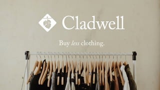 Buy less clothing.
 