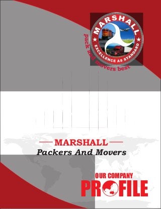 OUR COMPANY
PR FILE
Packers And Movers
MARSHALL
 