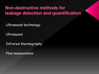Ultrasound technology
Ultrasound
Infrared thermography
Flow measurement
 