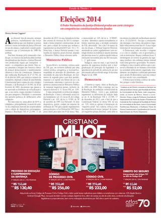 Estado de Direito n. 41 7 
Monica Herman Caggiano* 
Ano eleitoral. Ano de emoções, arranjos 
políticos, realinhamento das forças 
partidárias que irão disputar os postos 
eletivos e novas investidas da Justiça Eleitoral 
no uso do clássico, tradicional e temido poder 
normativo que a Constituição de 1988 lhe 
atribuiu. 
Pois bem, há muito já foi remarcado o fato 
de que, no exercício da tarefa de editar normas 
disciplinadoras das eleições, a Justiça Eleitoral 
vem produzindo regras que transpõem - e 
muito – a competência que detém. Dois ca-sos 
passaram a integrar este histórico elenco 
de avanços desnecessários e manifestamente 
ofensivos à letra da Constituição. Tratam-se 
das conhecidas Resoluções de nº 21.702, de 
02 de abril de 2004, que reduziu o número de 
vereadores, impondo a edição de uma Emenda 
Constitucional para o reparo do corte cirúrgico 
efetuado, e da Resolução nº 20.993, de 26 de 
fevereiro de 2002, documento que passou a 
ser associado ao fenômeno da verticalização e 
que, a seu turno, exigiu emenda à Constitui-ção 
para assegurar a liberdade e a autonomia 
dos partidos políticos de deliberarem sobre 
coligações. 
Por mais uma vez, neste pleito de 2014, a 
cidadania e, principalmente, os atores do cená-rio 
da competição eleitoral são surpreendidos 
com a edição de dispositivos extravagantes. 
Impacta a Resolução TSE nº 23.396, 17 de 
Eleições 2014 
O Poder Normativo da Justiça Eleitoral produz um corte cirúrgico 
em competências constitucionalmente fixadas 
dezembro de 2013, ou seja, baixada no fechar 
das cortinas do exercício de 2013 e extrapo-lando 
o limite temporal, constitucional, de um 
ano, para a edição de normas que venham a 
regulamentar as eleições/2014 (art. 16, C. F.). 
Desta feita, a Justiça Eleitoral assume o mo-nopólio 
do inquérito penal eleitoral, alijando 
o Ministério Público desta relevante tarefa. 
Ministério Público 
Inconcebível e, no mínimo, curiosa a ação 
do TSE que, em território definido por uma 
ordem jurídica antagônica a monopólios, 
respaldada no princípio do pluralismo, por 
intermédio de uma mera Resolução, ato nor-mativo 
de segundo grau e que deve atender, 
respeitar e se sujeitar aos limites da Lei e da 
Constituição, extermina o exercício da com-petência 
constitucional do Ministério Público 
de instaurar inquéritos penais, inclusive de 
natureza eleitoral (C. F., inciso VIII, art. 129). 
E mais, perquirindo os termos da indigita-da 
Resolução, o leitor é informado acerca do 
seu fundamento: art. 23, inciso IX, do Código 
Eleitoral e art. 105, da Lei n. 9.504, de 30 
de setembro de 1997 (Lei Eleitoral). Os dois 
dispositivos, porém, cuidam tão somente da 
atribuição do TSE para expedir regulamentos 
para as eleições e a Lei Eleitoral de 1997 fixa o 
prazo limite para tanto em 05 de março. Mas, 
o mencionado art. 105, da Lei n. 9.504/97, 
vai além. Identifica e aponta textualmente os 
limites materiais para a atividade normativa 
do TSE, advertindo: “Até o dia 5 de março do 
ano da eleição, o Tribunal Superior Eleitoral, 
atendendo ao caráter regulamentar e sem res-tringir 
direitos ou estabelecer sanções distintas 
das previstas nesta Lei, poderá expedir todas as 
instruções necessárias para sua fiel execução, 
[....]”- grifo nosso. 
Indaga-se, uma vez mais, o que restou da 
garantia da segurança jurídica ante a mar-ginalização 
do princípio da legalidade e a 
ignorância do período de carência de um ano 
preconizado pelo já referido artigo 16 da nossa 
Magna Lei de 1988. 
Democracia 
A história se repete. Antes as Resoluções 
de 2002 e de 2004. Hoje o expurgo, por via 
de Resolução, de atribuição constitucional do 
Ministério Público. Certo é que, poderiam 
argumentar os defensores da redação dada 
ao art. 8, da Resolução TSE n. 23.396, 17 
de dezembro de 2013, com o fato de que a 
Constituição Federal, no inciso VIII, do seu 
art. 129, refere-se apenas à instauração do 
“inquérito penal”. Isto, todavia, reforça a tese 
da competência do nosso “parquet” de instau-rar 
inquéritos penais eleitorais, como aliás se 
encontrava reconhecido na Resolução anterior 
(de n. 23.222/2010). Em que o constituinte 
não distingue e não limita, não poderá o legis-lador 
infraconstitucional fazê-lo. E esta é regra 
elementar de interpretação constitucional. 
A Democracia, cabe recordar, é exigente 
e o é com os cidadãos, com os governantes e 
com as instituições. Requer condutas éticas. É 
intransigente no terreno da garantia da segu-rança 
jurídica e da confiança mútua (mutual 
trust) entre governo e governados. No entanto, 
configura o único modelo político apto a pre-servar 
a liberdade do ser humano convivendo 
na sociedade politicamente organizada, nota-damente, 
no complexo e sofisticado panorama 
que o século XX desvendou e que este começo 
de novo século vem consolidando. 
A Democracia reclama o esforço de todos. 
Isto porque a todos beneficia. 
* Graduou-se em Direito, tornando-se bacharel em 
ciências Jurídicas e Sociais, pela Faculdade de Direito 
da Universidade de São Paulo, onde conquistou, 
ainda, os títulos de Mestre, Doutor e Livre- 
Docente. Ocupa o cargo de Professora Associada do 
Departamento de Direito do Estado e Presidente da 
Comissão de Pós-Graduação da Faculdade de Direito 
da Universidade de São Paulo. Junto à Universidade 
Presbiteriana Mackenzie, é Professora Titular de 
Direito Constitucional e Coordenadora do Curso de 
Especialização em Direito Empresarial. 
C 
M 
Y 
CM 
MY 
CY 
CMY 
K 
 