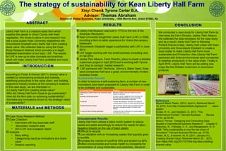 The strategy of sustainability for Kean Liberty Hall Farm
Xinyi Chen& Tyrone Carter B.A.
Advisor: Thomas Abraham
ABSTRACT
INTRODUCTION
MATERIALS and METHODS
RESULTS CONCLUSION
Sustainable Results:
In order to become a self-sustaining farm, a number of new
innovations have been proposed for Liberty Hall Farm in order
to be profitable and sustainable.
Unsustainable Results:
Liberty Hall Farm utilizes a black mulch system to reduce
weeds and pests accordingly to reduce the needs for labor.,
Negative impacts on the use of black plastic:
Difficult to recycle
Low utilization with an increasing wastes that typically goes
to landfills
Increase the volume of runoff by 40% and erosion by 80%
Affect environmental and human health by increasing the
concentration of using herbicides and pesticides. (Beyond)
In-Process Plans Purpose
Developing a Visitor Pavilion with wood fired pizza
oven
Become a Kean rental and create an income
stream for the farm.
Building a self-guided garden Increase visitors’ engagement and decrease the
time that staff dedicating on tours accordingly
increasing the productivity of farming.
A juice bar Increase the utilization of the farm by using the
unused parts of current of current and future crops
Shiitake Mushroom project Sell mushroom with the brand of Liberty Hall and
become a consistent supplier of Whole Food
Market.
A crops and labor tracking application Increase the rate of efficiency on buying seeds and
forecasting the future cost.
Reference
 Case Study Research Method
 Data Collection
• Interviews with key associate staff
• Secondary research data
• 2014 LHF end of season report
 Analysis
• Story telling
• Categorizing result as innovations and share
value
• Shadow reporting
According to Porter & Kramer (2011), shared value is
created by reconceiving products and markets,
redefining productivity in the value chain, and building
supportive industry clusters at the company’s locations.
In this case study, we are interested in:
-Is Liberty Hall Farm creating share value?
-Why did Liberty Hall Farm chose to go sustainable?
-How did the farm plan on achieving sustainability?
-Are there any innovations driven by the strategic vision
of sustainability?
Liberty Hall Farm is a medium-sized farm which
supplies the people in Union County with fresh
vegetables. We chose to delve in and research how
has a local cluster Kean University established with
Groundwork Elizabeth and Liberty Hall Farm creating
share value. We collected data by using the Case
Study Research Method which provides a in-depth
&detailed examination of our topic: LHF. The results
for LHF is new up-to-date concepts and practices
which will make Liberty Hall Farm profitable and more
sustainable.
Beyond Black Plastic. (2014, April 4). Retrieved March
16, 2015, from http://rodaleinstitute.org/beyond- black-
plastic/
Eccles, R. G., and Serafeim, G. 2013. "The
Performance Frontier," Harvard Business Review
(91:5), pp 50-60.
Ghauri, Pervez. “Designing and Conducting Case
Studies in International Business Research” Chapter 5.
Nidumolu, R., Prahalad, C. K., and Rangaswami, N. R.
2009. "Why sustainability is now the key driver of
innovation," Harvard Business Review, pp. 57-64.
Porter, M. E., & Kramer, M. R. (2011, January 01).
Creating Shared Value. Retrieved March 30, 2015,
from https://hbr.org/2011/01/the-big-idea-creating-
shared-value
 Liberty Hall Museum was built in 1772 on the eve of the
American Revolution.
 Kean University bought the Liberty Hall Farm (LHF) in 2008,
providing a farm-to-table experience for Ursino the campus
restaurant.
 Groundwork Elizabeth began a partnership with LHF in June
2014.
 LHF began working with the small business consulting club
in Fall 2014.
 Jackie Park Albaum, Farm Director, plans to create a shiitake
mushroom project in April 2015 and is working with Tyrone
and Xinyi to conduct market research.
 LHF partnered with Territorial, Johnny’s, Baker Seed, three
seed companies that have a great, environmentally minded
business model.
School of Global Business, Kean University , 1000 Morris Ave, Union 07083, NJ
We conducted a case study for Liberty Hall Farm by
interviews the Farm Director, Jackie, Park Albaum.
We collected the data necessary for the case study
and as a result Liberty Hall Farm is following
Porter& Kramer’s idea. Liberty Hall united with Kean
University and Groundwork Elizabeth to create a
local cluster to make Liberty Hall Farm more
sustainable and Productive. Also Liberty Hall Farm
partnered with three environmental seed companies
to redefine productivity in the value chain. Finally in
April 2015, Liberty Hall Farm will be adding new
crops like the Shiitake mushroom to reconceive
products.
 