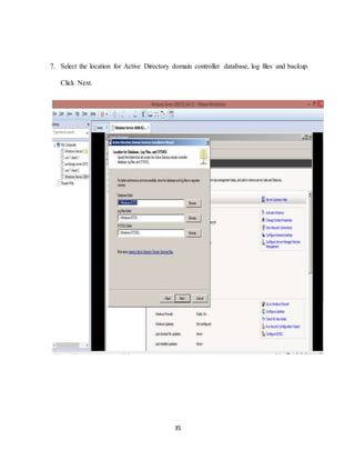 35
7. Select the location for Active Directory domain controller database, log files and backup.
Click Next.
 