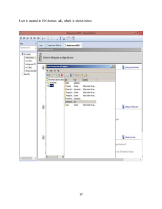 57
User is created in HN domain AD, which is shown below
 