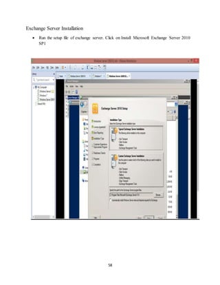 58
Exchange Server Installation
 Run the setup file of exchange server. Click on Install Microsoft Exchange Server 2010
SP1
 