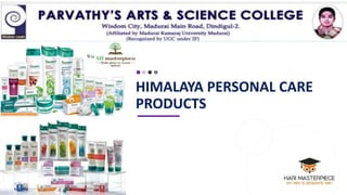 HIMALAYA PERSONAL CARE
PRODUCTS
 