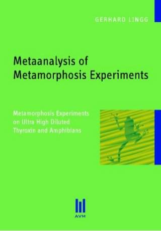 Metaanalysis of Metamorphosis Experiments: Metamorphosis Experiments on Ultra High Diluted Thyroxin and Amphibians [Englisch] [Broschiert]