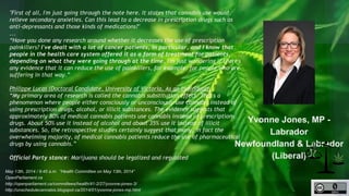 Labrador (Newfoundland & Labrador) 
"First of all, I'm just going through the note here. It states that cannabis use would...