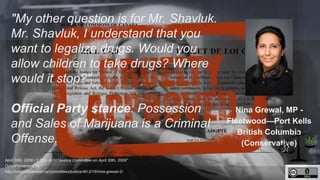 Fleetwood—Port Kells (British Columbia) 
"My other question is for Mr. 
Shavluk. Mr. Shavluk, I understand 
that you want ...