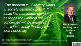 http://unschedulecannabis.blogspot.ca
"While the opposition continues to
call for job-killing carbon taxes and
legalizing ...