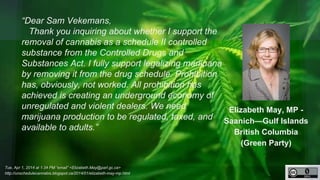 http://unschedulecannabis.blogspot.ca
"The federal NDP believes the federal government must
move beyond decriminalization ...