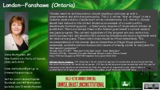 http://unschedulecannabis.blogspot.ca
"Canada needs to look beyond our closest neighbour and come up with a
comprehensive ...