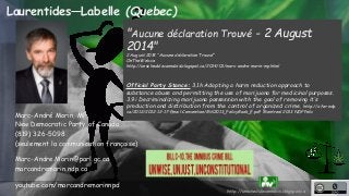 "Aucune déclaration Trouvé - 2 August 
2014" 
2 August 2014 “Aucune déclaration Trouvé“ 
OnTheWeb.ca 
http://unschedulecan...