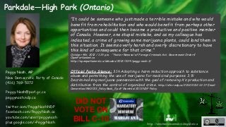 Parkdale—High Park (Ontario) 
"It could be someone who just made a terrible mistake and who would 
benefit from rehabilita...