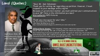 "Dear Mr. Sam Vekemans : 
Thank you for writing me regarding you petition. However, I must 
respond to your message with a...