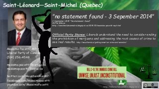 Saint-Léonard—Saint-Michel (Quebec) 
"no statement found - 3 Sepember 2014" 
3 September 2014 “No statement found“ 
OnTheW...