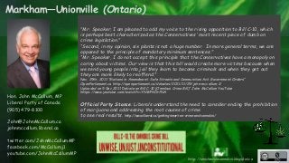 Markham—Unionville (Ontario) 
"Mr. Speaker, I am pleased to add my voice to the rising opposition to Bill C-10, which 
is ...
