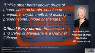 http://unschedulecannabis.blogspot.ca
"Unlike other better known drugs of
abuse, such as heroin, cocaine or
marijuana, cry...