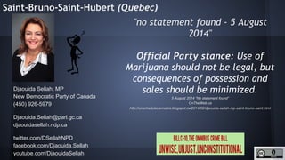 http://unschedulecannabis.blogspot.ca
"no statement found - 5 August
2014"
5 August 2014 “No statement found“
OnTheWeb.ca
...