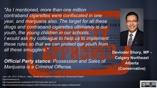 http://unschedulecannabis.blogspot.ca
"As I mentioned, more than one million contraband
cigarettes were confiscated in one...