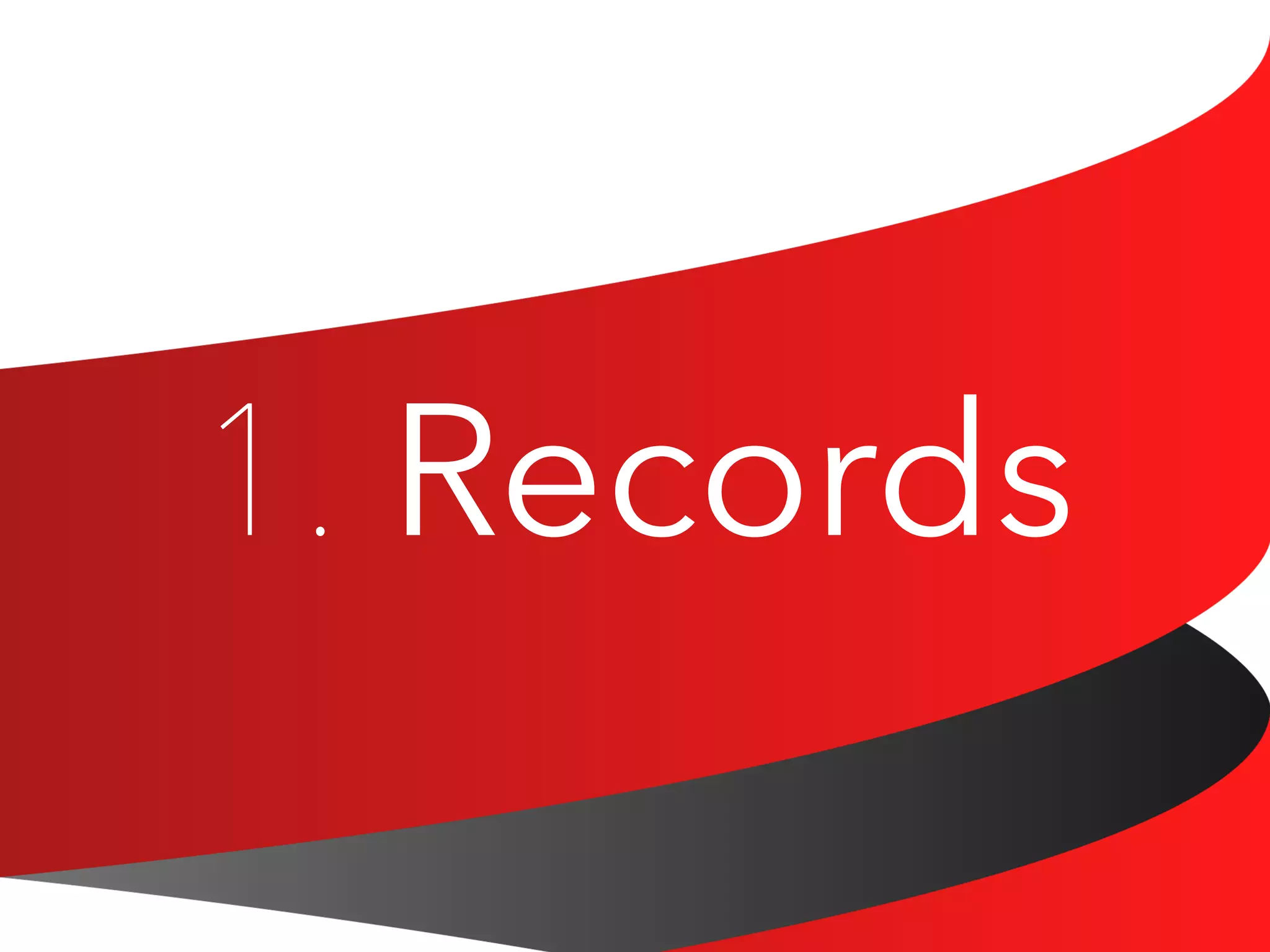 1. Records 
 