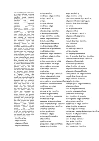 vancouver bibliografia ,abreviaturas
de revistas cientificas ,referencia
bibliografica de internet ,estilo de
vancouver ,norma vancouver
2014 ,bibliografia revista ,normas de
vancouver 2014 ,normas
vancuver ,normas de
vancuver ,monografia
vancouver ,referências
vancouver ,guia de
Vancouver, ,normas abnt
texto ,elementos textuais de uma
monografia ,monografia
resumo ,regras da abnt para
capa ,normas da abnt para
textos ,exemplo de tcc nas normas da
abnt ,exemplo de monografia
abnt ,normas abnt fonte ,sumário de
uma monografia ,regras abnt
tcc ,normas da abnt
formatação ,resumo de uma
monografia ,como paginar
tcc ,normas abnt margem ,modelo da
capa ,normas tcc abnt ,formatar
abnt ,referencia monografia ,como
fazer um resumo com as normas da
abnt ,capas para trabalho
word ,normas abnt paragrafo ,como
montar uma monografia nas normas
da abnt ,trabalho da abnt ,modelo
para capa ,como formatar um
artigo ,formatação artigo científico
abnt ,formatação de textos abnt ,capa
de trabalho abnt pronta word ,regras
tcc ,como fazer capas para
trabalhos ,regra da bnt ,abnt
formatação de trabalhos ,capa de tcc
abnt ,padrões abnt ,monografia folha
de aprovação ,como formatar
monografia ,como deve ser uma capa
de trabalho ,regras para
monografia ,título monografia ,capa
formato abnt ,trabalho com regras da
abnt ,formatação de trabalhos
academicos abnt 2013 ,formatação
trabalho abnt ,formato abnt
word ,como formatar um tcc nas
normas da abnt ,capas de
trbalho ,como fazer monografia
abnt ,regras de trabalho abnt ,fazer
capas de trabalho ,trabalho no
formato abnt ,formatação em
abnt ,como formatar um
projeto ,programa para formatar
tcc ,fonte para capa de trabalho ,capa
monografia abnt ,normas da abnt
para capa ,como fazer um trabalho
abnt ,capa conforme abnt ,normas
abnt trabalho academico
formatação ,capas trabalho
academico ,citação de lei em
monografia ,formatar trabalho
normas abnt ,figuras
monografia ,dissertação abnt ,regras
da abnt para trabalhos escolares no
word ,monografia abnt 2014 ,capa
com normas da abnt ,trabalho regras
abnt ,normas abnt para textos
cientifico artigo
artigo cientifico
artigos cientificos
artigos academicos
artigo científico
modelo de artigo cientifico
artigos científicos
artigos
artigo academico
modelo de artigo
scielo artigos
sites de artigos cientificos
scielo artigos cientificos
artigos cientificos prontos
site de artigos cientificos
trabalho cientifico
scielo artigos acadêmicos
modelo artigo cientifico
modelos de artigo cientifico
modelos de artigos
modelo de artigo academico
modelo de artigo científico
scielo academico
artigos academicos prontos
como escrever um artigo
como elaborar um artigo
scielo artigo cientifico
scielo artigo
modelos de artigos cientificos
site de artigos academicos
scielo artigos científicos
como elaborar um artigo cientifico
modelo de trabalho cientifico
modelo de um artigo
artigo cientificos
comprar artigo cientifico
modelo artigo científico
artigos científicos publicados
modelos de artigo
pesquisar artigos cientificos
onde encontrar artigos cientificos
modelos de artigos científicos
um artigo cientifico
artigos acadêmicos
modelo de artigos
artigo cientifico modelo
site cientifico
modelo artigo
pesquisa de artigos científicos
sites artigos cientificos
artigo acadêmico
artigo cientifico scielo
como montar um artigo cientifico
artigos cientificos em portugues
pesquisa de artigos cientificos
site scielo
site artigos cientificos
artigos cientifico
sites de pesquisa cientifica
artigos científicos prontos
artigo ciêntifico
modelo de artigos cientificos
sites cientificos
artigos scielo
site de artigo cientifico
scielo pesquisas
site de pesquisa cientifica
sites de pesquisa de artigos cientificos
como escrever um artigo cientifico
artigos cientificos scielo
publicar artigo cientifico
artigo cientifico estrutura
artigos cientificos completos
artigos cientificos publicados
como publicar um artigo cientifico
modelo de artigo acadêmico
artigo cientifico publicado
trabalho científico
onde pesquisar artigos cientificos
artigos ciêntificos
sites de artigos científicos
pesquisa artigos cientificos
como montar um artigo
sites cientificos de pesquisa
publicação de artigos científicos
scielo artigos cientifico
elaboração de artigo científico
artigo cientifico academico
scielo artigos academicos
revistas para publicação de artigos cientificos
modelos de artigos cientifico
trabalhos científicos
sites de artigo cientifico
fazer artigo cientifico
artigos universitarios
sites com artigos cientificos
 