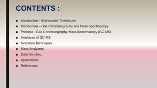 GAS CHROMATOGRAPHY-MASS SPECTROSCOPY [GC-MS] | PPTX