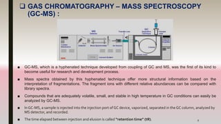 GAS CHROMATOGRAPHY-MASS SPECTROSCOPY [GC-MS] | PPTX
