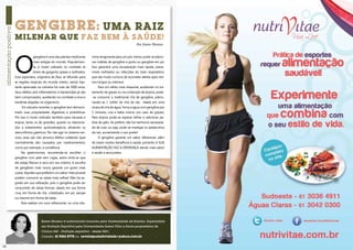 Gengibre: uma                                                   raiz
     milenar que faz bem à saúde!
                                                                      Por Karen Moreno




         Karen Moreno é nutricionista formada pela Universidade de Brasília, Especialista
         em Nutrição Esportiva pela Universidade Gama Filho e Sócia-proprietária de
         Clínica 449 – Nutrição esportiva - desde 2001.
         Contato: 61 9261-2778 ou revistaposiatividade@yahoo.com.br


14                                                                                          15
 