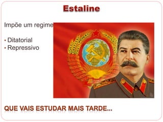 Impõe um regime: 
• Ditatorial 
• Repressivo 
 