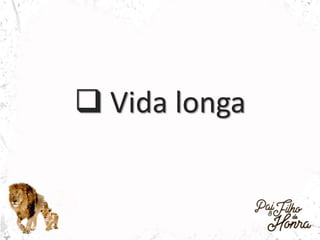  Vida longa
 