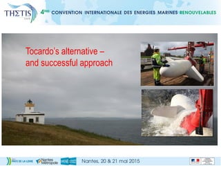 Tocardo’s alternative –
and successful approach
 