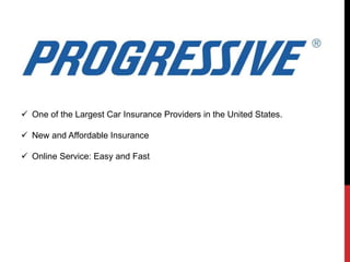 . 
 One of the Largest Car Insurance Providers in the United States. 
 New and Affordable Insurance 
 Online Service: Easy and Fast 
 