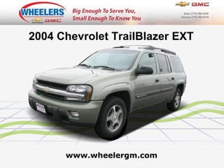 www.wheelergm.com 2004 Chevrolet TrailBlazer EXT   
