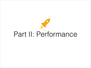 Part II: Performance
 