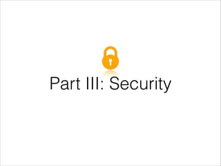 Part III: Security
 