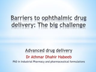Dr Athmar Dhahir Habeeb
PhD in Industrial Pharmacy and pharmaceutical formulations
 