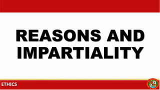 REASONS AND
IMPARTIALITY
 