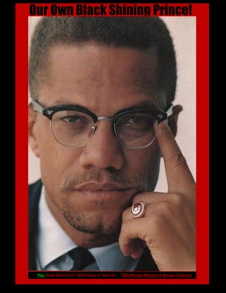 Our Own Black Shining Prince!




 Play Ossie Davis-2-27-1965-Eulogy of Malcolm   RBG Minister Malcolm X Studies Collection
 X
 