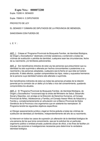 Expte. 72280 H. SENADO
Expte. 70849 H. C.DIPUTADOS
PROYECTO DE LEY
EL SENADO Y CÁMARA DE DIPUTADOS DE LA PROVINCIA DE MEND...