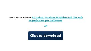 No Animal Food and Nutrition and Diet with Vegetable Recipes Audioboo…