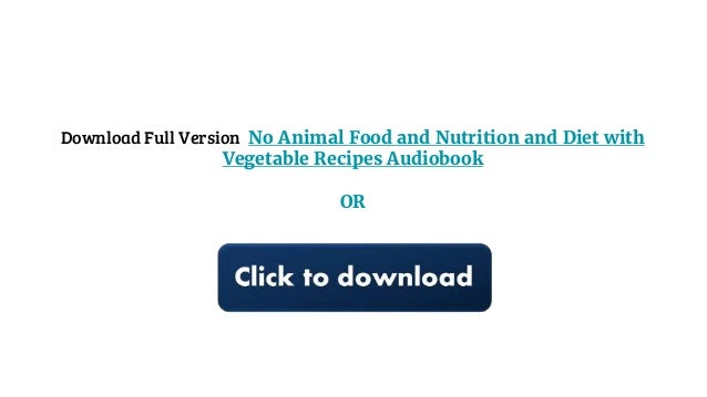 No Animal Food and Nutrition and Diet with Vegetable Recipes Audioboo…