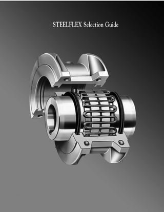 STEELFLEX Selection Guide
 