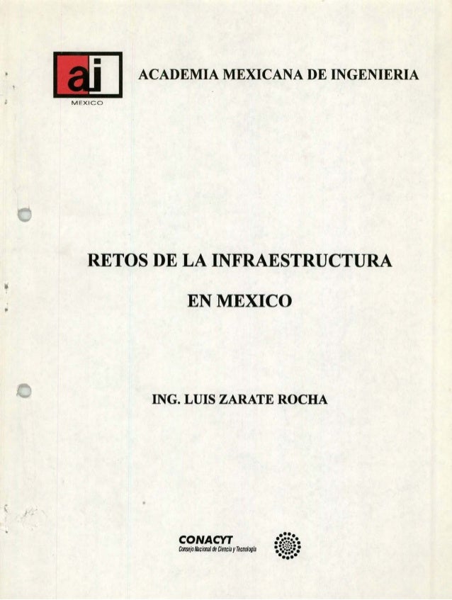Ingenieria Y Los Retos De La Infraestructura En Mexico