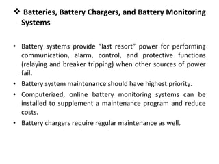  Batteries, Battery Chargers, and Battery Monitoring
Systems
• Battery systems provide “last resort” power for performing...