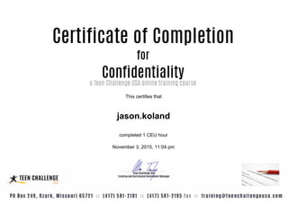 This certifies that
jason.koland
completed 1 CEU hour
November 3, 2015, 11:04 pm
Powered by TCPDF (www.tcpdf.org)
 