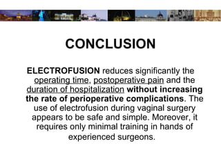 Vaginal hysterectomy using electrofusion: a study of 96 cases | PPT