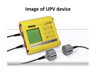423806464-ULTRASONIC-PULSE-VELOCITY-1-pptx.pdf